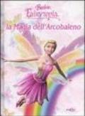 La magia dell'arcobaleno. Barbie Fairytopia