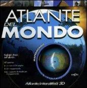 Atlante del mondo. Atlante interattivo 3D. Con gadget