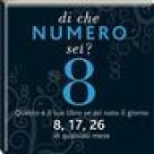 Di che numero sei? Otto. Ediz. illustrata