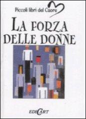 La forza delle donne. Ediz. illustrata