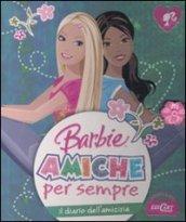 Il diario dell'amicizia. Barbie amiche per sempre. Ediz. illustrata