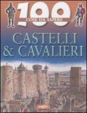 Castelli e cavalieri. Ediz. illustrata