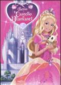 Barbie e il castello di diamanti. Ediz. illustrata