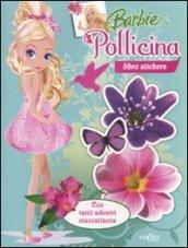 Barbie Pollicina. Con adesivi. Ediz. illustrata