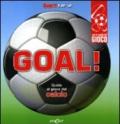 Goal! Guida al gioco del calcio. Libro pop-up. Ediz. illustrata