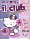 Il club. Hello Kitty. Ediz. illustrata