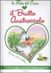 Il brutto anatroccolo. Con adesivi. Ediz. illustrata