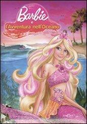 Barbie e l'avventura nell'oceano. Stories. Ediz. illustrata