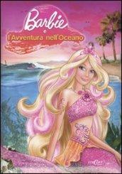 Barbie e l'avventura nell'oceano. Stories. Ediz. illustrata