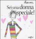 Sei una donna speciale!