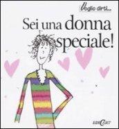 Sei una donna speciale!