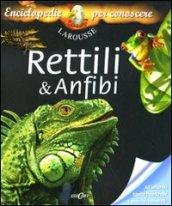 Rettili & anfibi. Ediz. illustrata