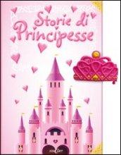 Storie di principesse. Ediz. illustrata