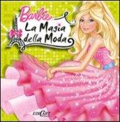 Barbie. La magia della moda. Quadrottino. Ediz. illustrata