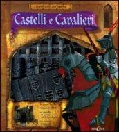 Castelli e cavalieri. Con gadget