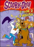 Color & attività. Scooby-Doo! Ediz. illustrata: 2