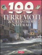 Terremoti & catastrofi naturali. Ediz. illustrata