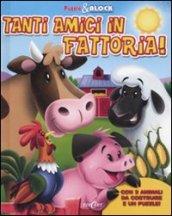 Tanti amici in fattoria! Puzzle & block. Ediz. illustrata. Con gadget