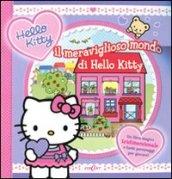 Il meraviglioso mondo di Hello Kitty. Libro pop-up. Ediz. illustrata