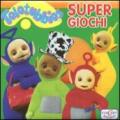 Super giochi. Teletubbies. Ediz. illustrata