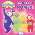 Imparo i numeri. Teletubbies