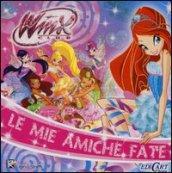 Le mie amiche fate. Winx club