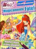 Magicamente fate! Winx club. Color & attività