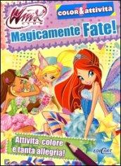 Magicamente fate! Winx club. Color & attività