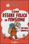 Come essere felici in pensione (in una seduta)