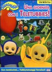 Una giornata con i Teletubbies! Con adesivi