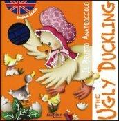 Il brutto anatroccolo-The ugly duckling. Inglese facile. Con CD Audio