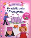 Il castello della principesse. Con gadget