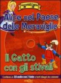 Alice nel paese delle meraviglie-Il gatto con gli stivali. Ediz. illustrata. Con CD Audio