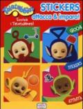 Stickers attacca & impara. Teletubbies. Con adesivi