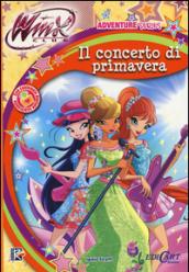 Il concerto di primavera. Winx club. Adventure series