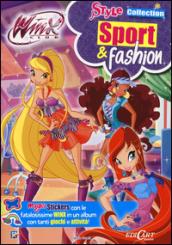 Sport & fashion. Winx club. Style collection. Ediz. illustrata