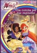 Una corona per due reginette. Winx club. Adventure series. Ediz. illustrata