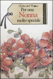 Per una nonna molto speciale