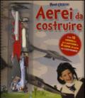 Aerei da costruire. Con gadget