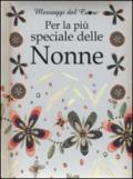 Per la più speciale delle nonne