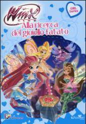 Alla ricerca del gioiello fatato. Winx club