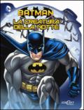 La creatura della notte. Batman