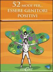 52 modi per... essere genitori positivi. 52 carte