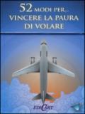 52 modi per... vincere la paura di volare. 52 carte