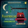 Filastrocche, ninne nanne e canzonette. Storielle in cornice. Ediz. illustrata. Con gadget