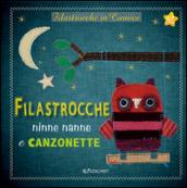 Filastrocche, ninne nanne e canzonette. Storielle in cornice. Ediz. illustrata. Con gadget