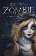 Il colore della paura. Once upon a zombie: 1