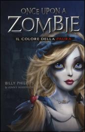 Il colore della paura. Once upon a zombie: 1