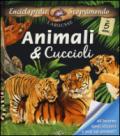 Animali & cuccioli. Con adesivi. Ediz. illustrata