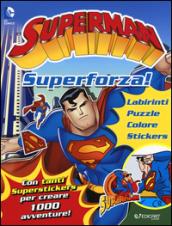 Superman. Superforza! Con adesivi. Ediz. illustrata